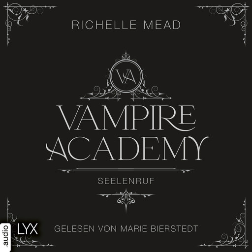 Seelenruf - Vampire Academy, Teil 5 (Ungekürzt), Richelle Mead