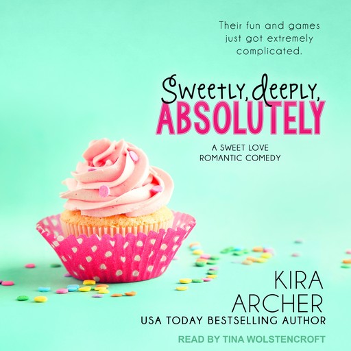 Sweetly, Deeply, Absolutely, Kira Archer