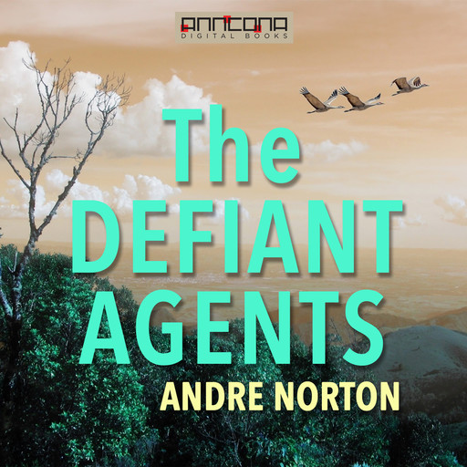 The Defiant Agents, Andre Norton