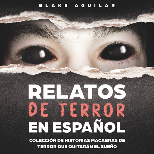Relatos de Terror en Español, Blake Aguilar