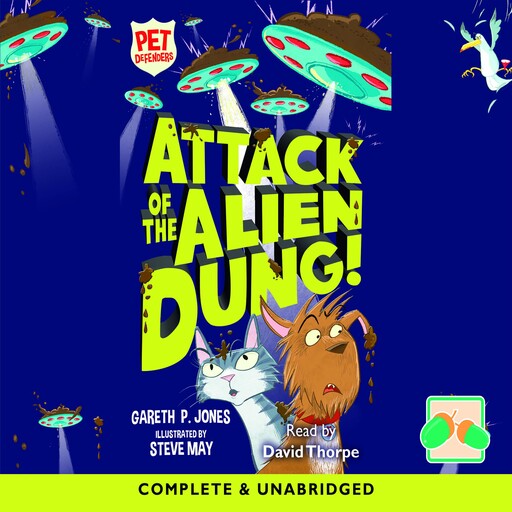 Pet Defenders: Attack Of The Alien Dung!, Gareth P.Jones