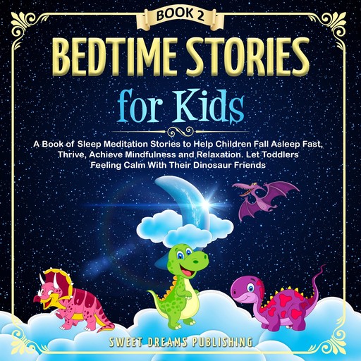 Bedtime Stories for Kids, Sweet Dreams Publishing