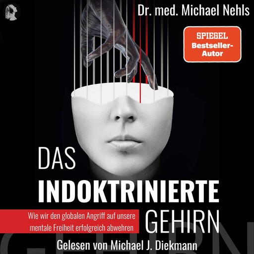 Das indoktrinierte Gehirn, med. Michael Nehls