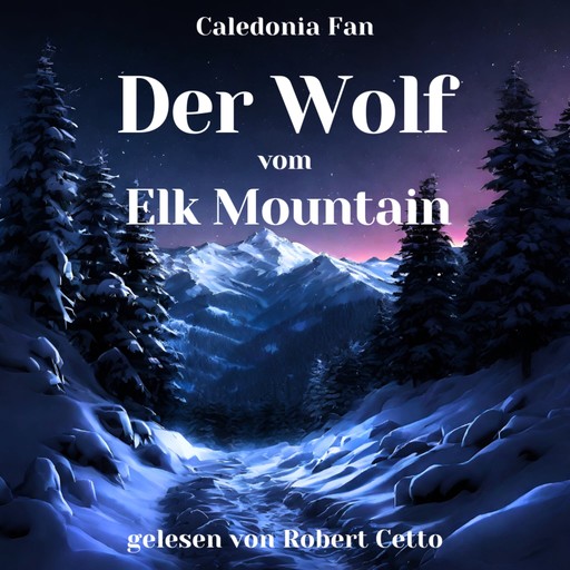 Der Wolf vom Elk Mountain, Caledonia Fan