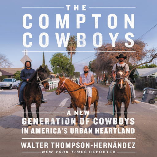 The Compton Cowboys, Walter Thompson-Hernandez