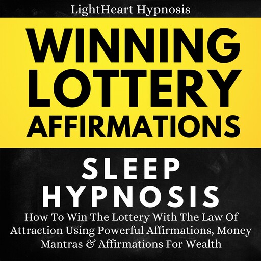 Winning Lottery Affirmations Sleep Hypnosis, LightHeart Hypnosis