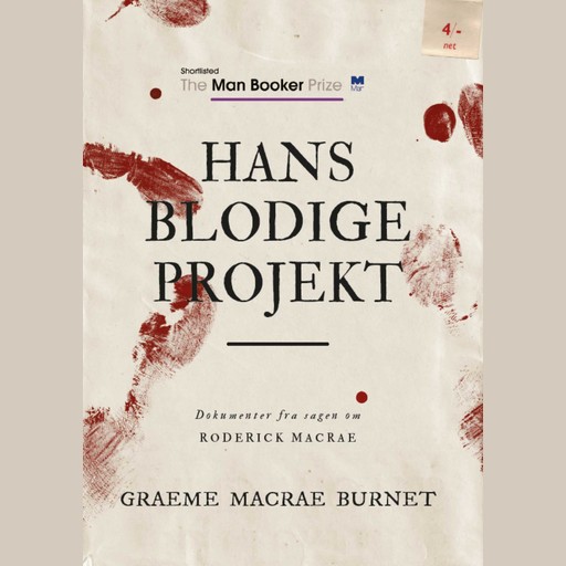 Hans blodige projekt, Graeme Macrae Burnet