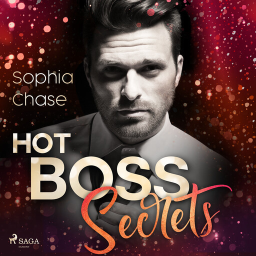 Hot Boss Secrets – oder: Burning Desire, Sophia Chase