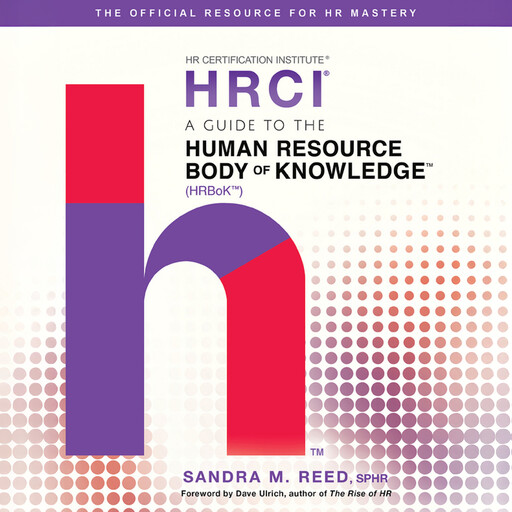 A Guide to the Human Resource Body of Knowledge, Sandra M.Reed