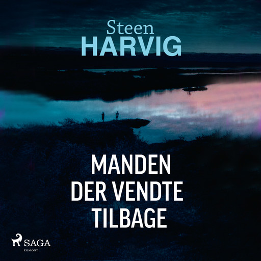 Manden der vendte tilbage, Steen Harvig