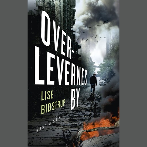 Overlevernes by, Lise Bidstrup