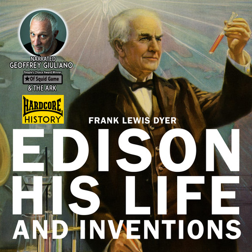 Edison And His Life And Interviews, Frank Lewis Dyer