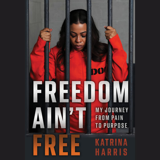 Freedom Ain't Free, Katrina Harris
