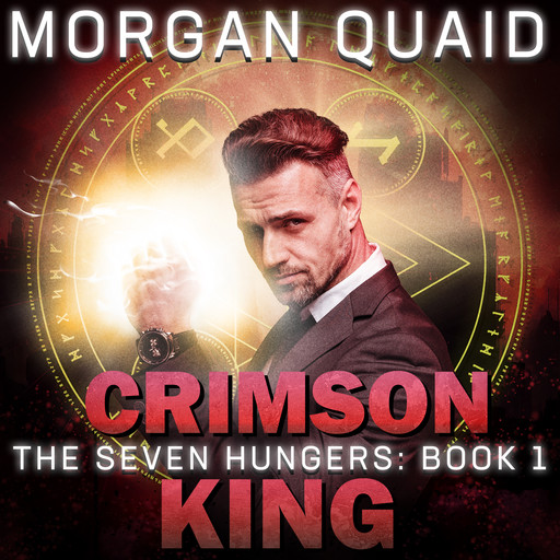 The Seven Hungers: Crimson King, Morgan Quaid