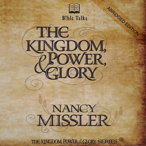 The Kingdom, Power, & Glory, Nancy Missler