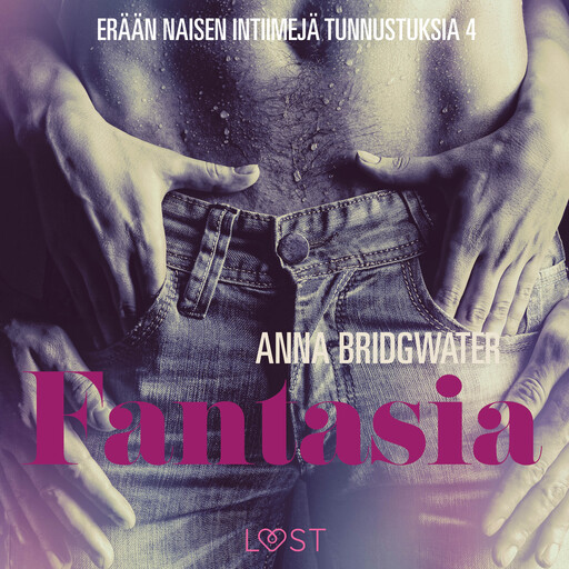 Fantasia – erään naisen intiimejä tunnustuksia 4, Anna Bridgwater