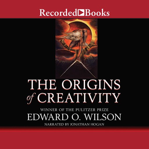 The Origins of Creativity, Edward Wilson
