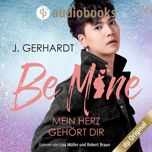 Be mine - Mein Herz gehört dir: Ein K-Pop Roman - Secret Luv Affair-Reihe, Band 1 (Ungekürzt), J. Gerhardt