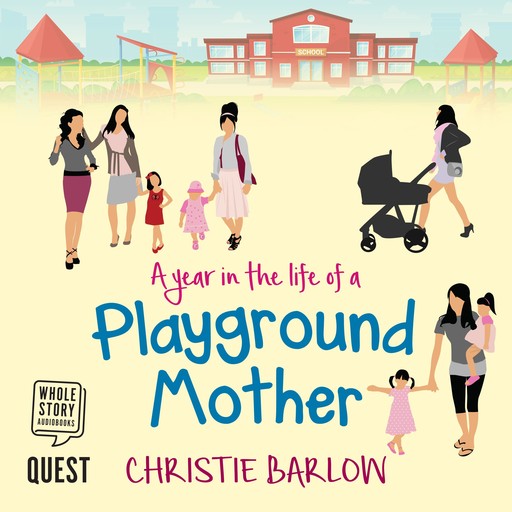 A Year in the Life of a Playground Mother, Christie Barlow