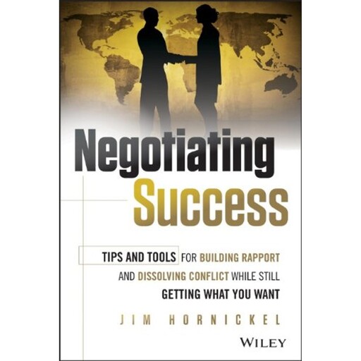Negotiating Success, Jim Hornickel