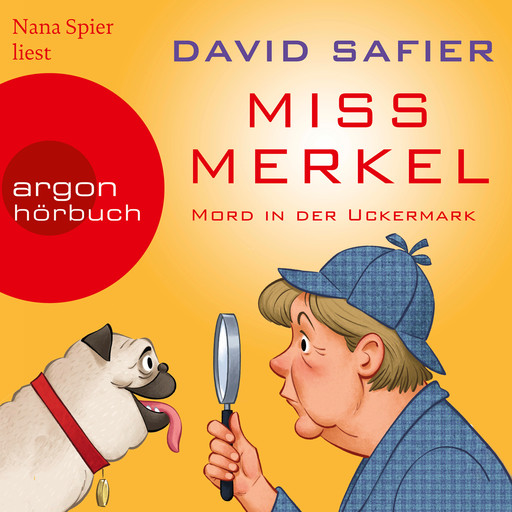 Miss Merkel: Mord in der Uckermark - Merkel Krimi, Band 1 (Gekürzt), David Safier