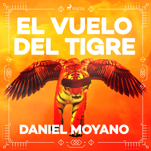 El vuelo del tigre, Daniel Moyano