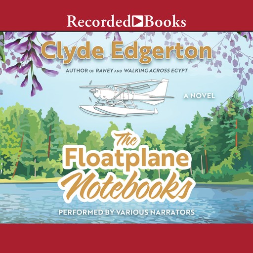 The Floatplane Notebooks, Clyde Edgerton