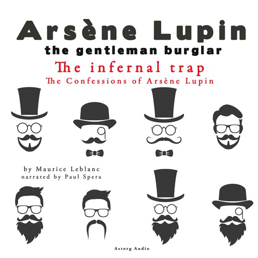 The Infernal Trap, the Confessions of Arsène Lupin, Maurice Leblanc