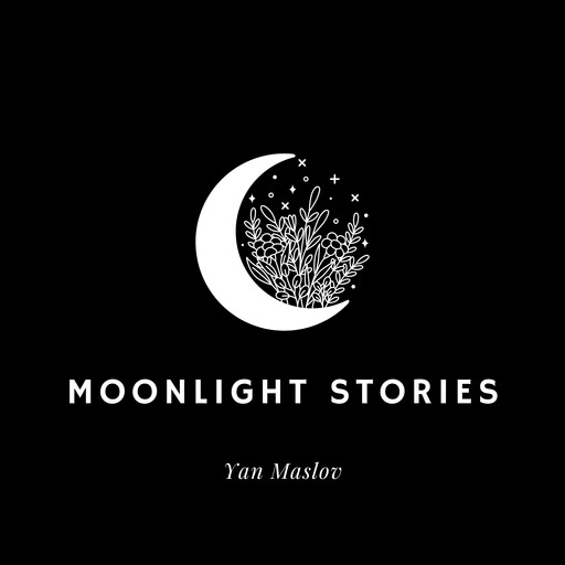 Moonlight Stories, Yan Maslov