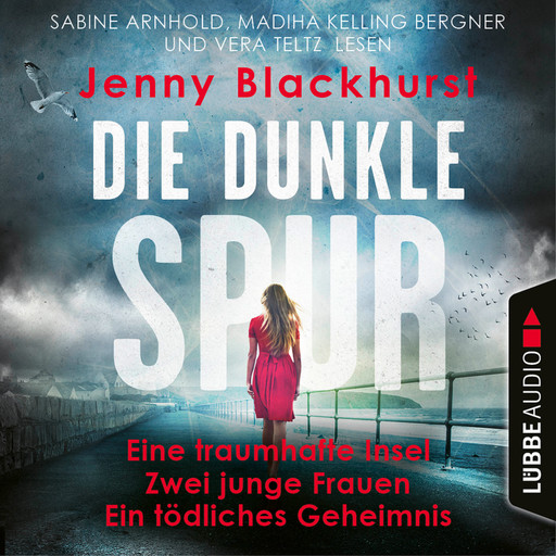 Die dunkle Spur - Eine traumhafte Insel Zwei junge Frauen Ein tödliches Geheimnis (Ungekürzt), Jenny Blackhurst