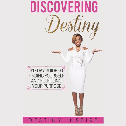 Discovering Destiny, Destiny Inspire