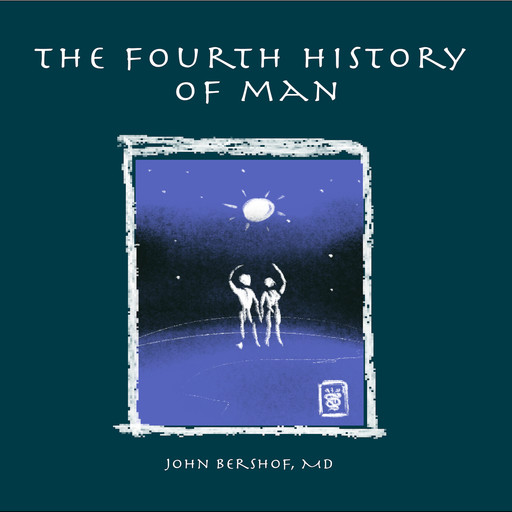 The Fourth History of Man, John Bershof