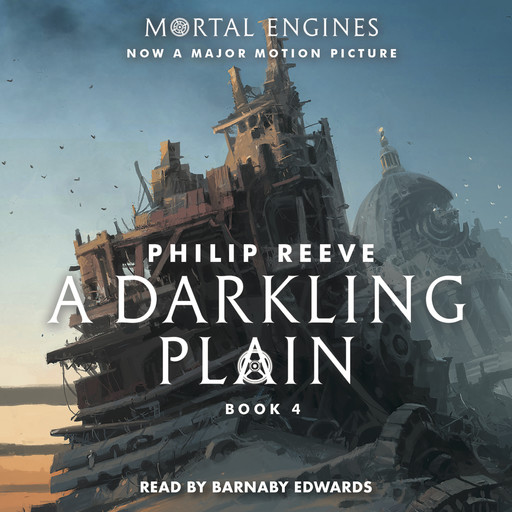 A Darkling Plain (Mortal Engines, Book 4), Philip Reeve