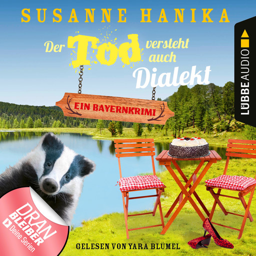 Der Tod versteht auch Dialekt - Bayernkrimi - Sofia und die Hirschgrund-Morde, Teil 6 (Ungekürzt), Susanne Hanika