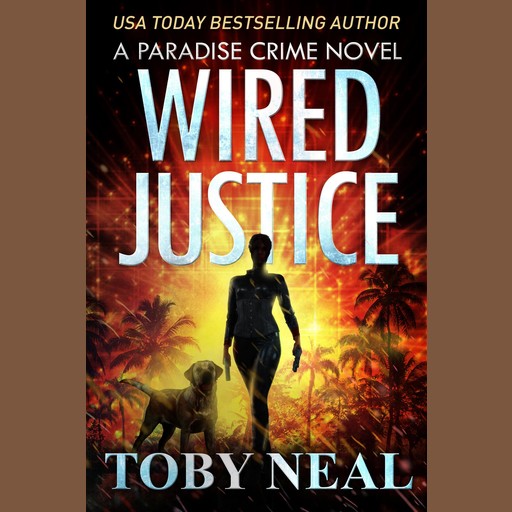 Wired Justice, Toby Neal
