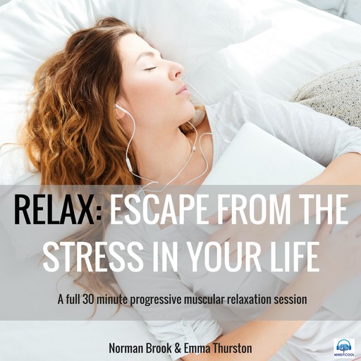 Relax: ESCAPE FROM THE STRESS IN YOUR LIFE, Norman Brook