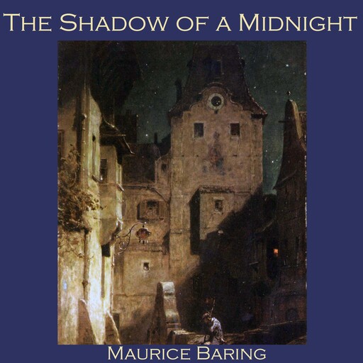 The Shadow of a Midnight, Maurice Baring