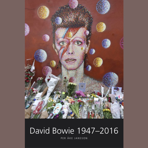 David Bowie 1947-2016, Per Åke Jansson