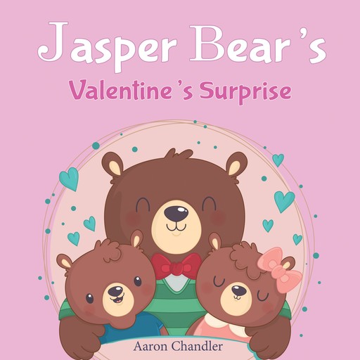 Jasper Bear's Valentine's Surprise, Aaron Chandler