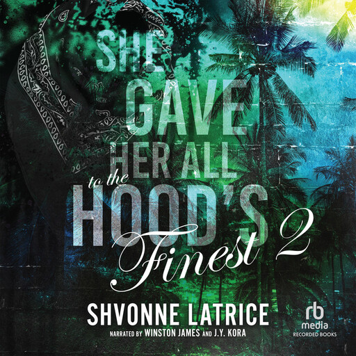 She Gave Her All to the Hood's Finest 2, Shvonne Latrice