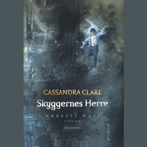 Mørkets magi 2 - Skyggernes herre, Cassandra Clare
