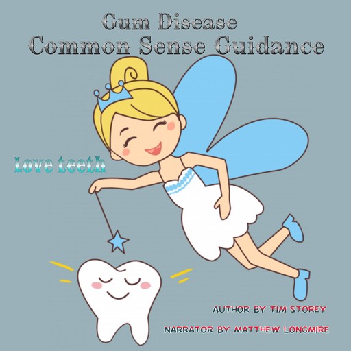 Gum Disease Common Sense Guidance, Tim Storey