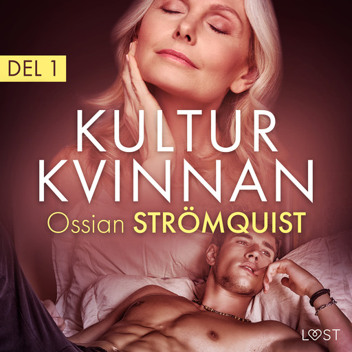 Kulturkvinnan 1 - erotisk novell, Ossian Strömquist
