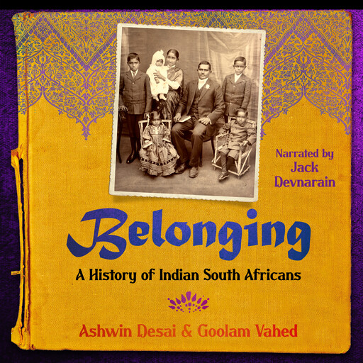 Belonging, Ashwin Desai, Goolam Vahed