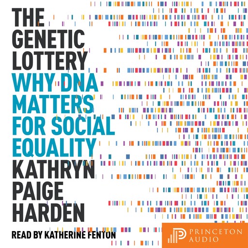 The Genetic Lottery, Kathryn Paige Harden