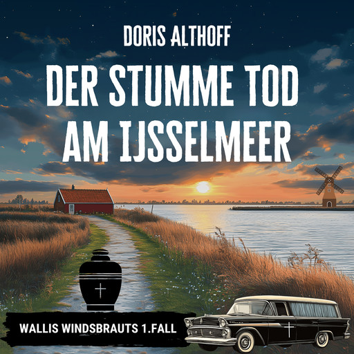 Der stumme Tod am IJsselmeer, Doris Althoff