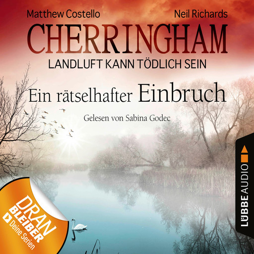 Cherringham - Landluft kann tödlich sein, Folge 20: Ein rätselhafter Einbruch, Matthew Costello, Neil Richards