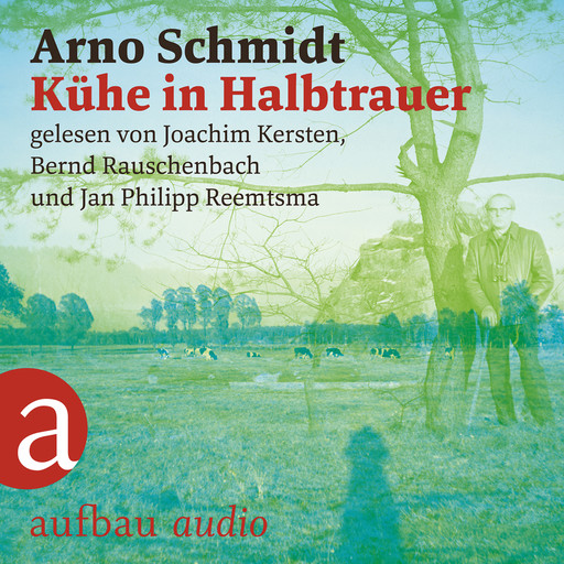 Kühe in Halbtrauer (Ungekürzt), Arno Schmidt