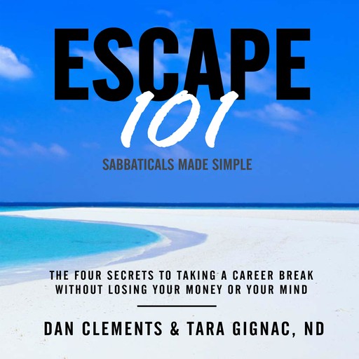 Escape 101, Dan Clements, Tara Gignac