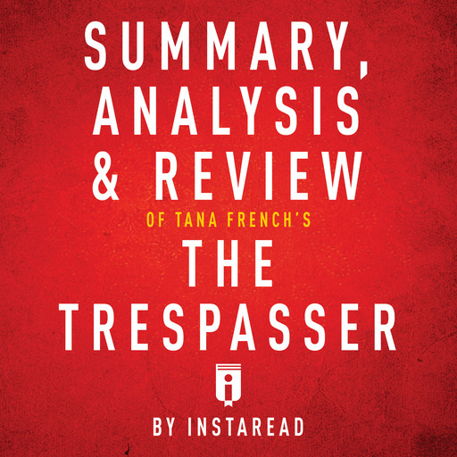 Summary, Analysis & Review of Tana French's The Trespasser, Instaread